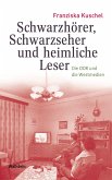 Schwarzhörer, Schwarzseher und heimliche Leser (eBook, PDF)