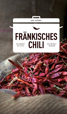 Fränkisches Chili / Kommissar Kastner Bd.1 (eBook, ePUB) - Reiche, Susanne