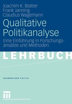 Qualitative Politikanalyse (eBook, PDF) - Blatter, Joachim; Janning, Frank; Wagemann, Claudius