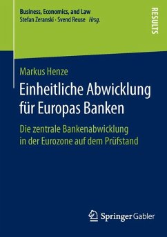 Einheitliche Abwicklung für Europas Banken (eBook, PDF) - Henze, Markus