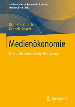 Medienökonomie (eBook, PDF) - Rimscha, Bjørn von; Siegert, Gabriele