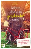 Jahre, die uns geschenkt sind (eBook, ePUB)