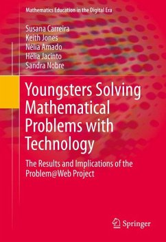 Youngsters Solving Mathematical Problems with Technology (eBook, PDF) - Carreira, Susana; Jones, Keith; Amado, Nélia; Jacinto, Hélia; Nobre, Sandra