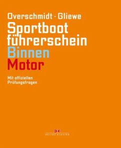 Sportbootführerschein Binnen - Motor - Overschmidt, Heinz; Gliewe, Ramon