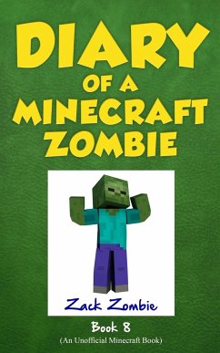 Diary of a Minecraft Zombie Book 8 - Zombie, Zack