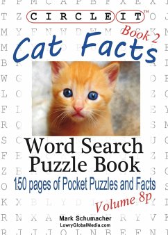 Circle It, Cat Facts, Pocket Size, Book 2, Word Search, Puzzle Book - Lowry Global Media LLC; Schumacher, Mark