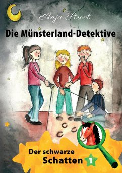 Der schwarze Schatten / Die Münsterland-Detektive Bd.1 - Stroot, Anja