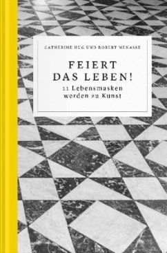 Feiert das Leben! - Menasse, Robert;Laubenberger, Manuela;Hug, Cathérine