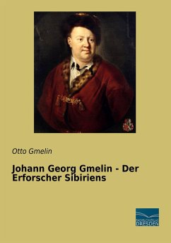 Johann Georg Gmelin - Der Erforscher Sibiriens - Gmelin, Otto