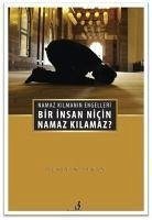 Bir Insan Nicin Namaz Kilamaz - Akman, Hüseyin