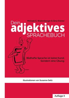 Dein adjektives Sprachebuch - Waltenberger, Michael G.;Kistner, Sina