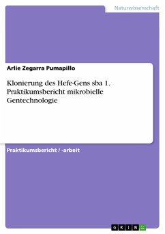 Klonierung des Hefe-Gens sba 1. Praktikumsbericht mikrobielle Gentechnologie - Zegarra Pumapillo, Arlie