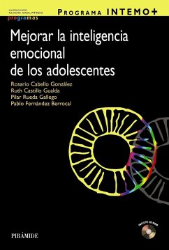 Programa INTEMO+ : mejorar la inteligencia emocional de los adolescentes - Fernández Berrocal, Pablo; Cabello González, Rosario . . . [et al.