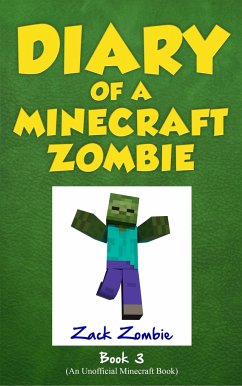 Diary of a Minecraft Zombie Book 3 - Zombie, Zack