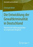 Die Entwicklung der Gewaltkriminalität in Deutschland (eBook, PDF)