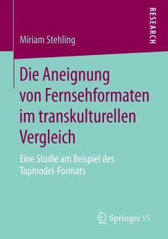 Die Aneignung von Fernsehformaten im transkulturellen Vergleich (eBook, PDF) - Stehling, Miriam