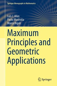 Maximum Principles and Geometric Applications (eBook, PDF) - Alías, Luis J.; Mastrolia, Paolo; Rigoli, Marco