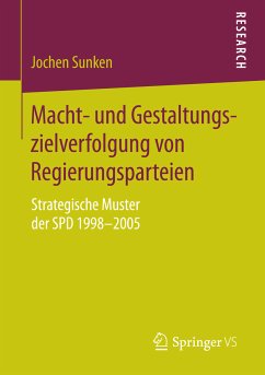 Macht- und Gestaltungszielverfolgung von Regierungsparteien (eBook, PDF) - Sunken, Jochen