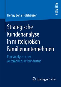 Strategische Kundenanalyse in mittelgroßen Familienunternehmen (eBook, PDF) - Lena Holzhauser, Henny