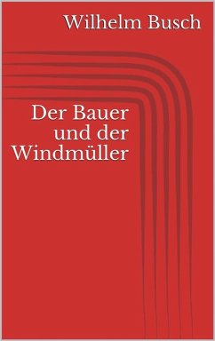 Der Bauer und der Windmüller (eBook, ePUB) - Busch, Wilhelm