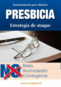 Presbicia - Leer sin gafas (fixed-layout eBook, ePUB) - Guglielmotti, Gustavo