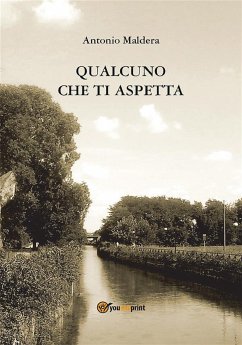 Qualcuno che ti aspetta (eBook, ePUB) - Maldera, Antonio