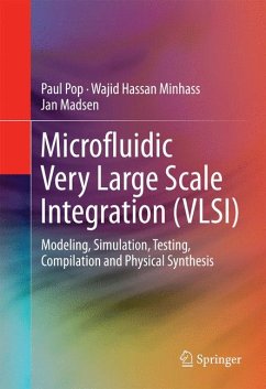 Microfluidic Very Large Scale Integration (VLSI) (eBook, PDF) - Pop, Paul; Minhass, Wajid Hassan; Madsen, Jan