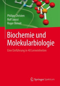 Biochemie und Molekularbiologie (eBook, PDF) - Christen, Philipp; Jaussi, Rolf; Benoit, Roger