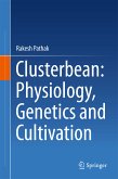 Clusterbean: Physiology, Genetics and Cultivation (eBook, PDF)