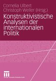 Konstruktivistische Analysen der internationalen Politik (eBook, PDF)