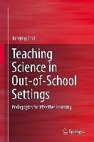 Teaching Science in Out-of-School Settings (eBook, PDF) Teaching Science in Out-of-School Settings (eBook, PDF)