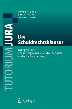 Die Schuldrechtsklausur (eBook, PDF) - Balzer, Peter; Kröll, Stefan; Scholl, Bernd