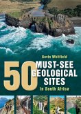 50 Must-See Geological Sites in South Africa (eBook, ePUB)