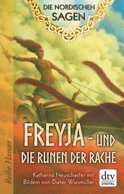 Die Nordischen Sagen. Freya und die Runen der Rache (eBook, ePUB) - Neuschaefer, Katharina