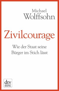 Zivilcourage (eBook, ePUB) - Wolffsohn, Michael