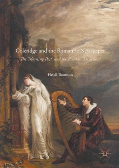 Coleridge and the Romantic Newspaper - Thomson, Heidi