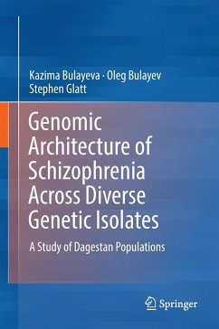 Genomic Architecture of Schizophrenia Across Diverse Genetic Isolates - Bulayeva, Kazima;Bulayev, Oleg;Glatt, Stephen