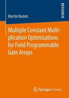 Multiple Constant Multiplication Optimizations for Field Programmable Gate Arrays - Kumm, Martin
