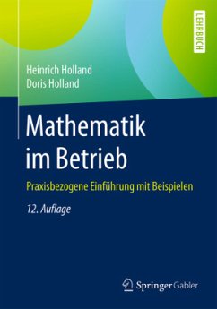 Mathematik im Betrieb - Holland, Heinrich;Holland, Doris