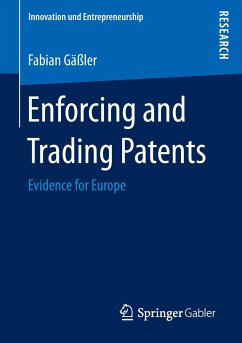 Enforcing and Trading Patents - Gäßler, Fabian