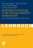 Qualitative Forschung in der Kommunikationswissenschaft (eBook, PDF)