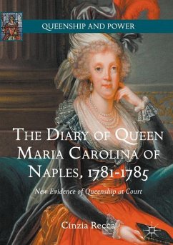 The Diary of Queen Maria Carolina of Naples, 1781-1785 - Recca, Cinzia