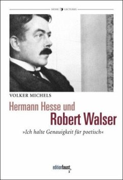 Hermann Hesse und Robert Walser - Michels, Volker