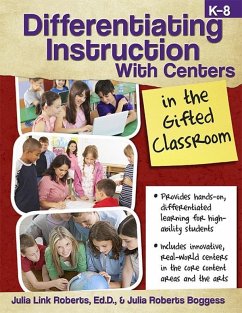 Differentiating Instruction with Centers in the Gifted Classroom (eBook, ePUB) - Roberts, Julia; Roberts Boggess, Julia