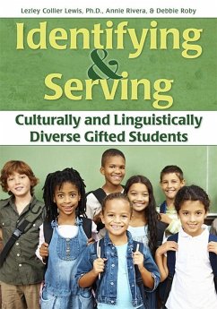 Identifying and Serving Culturally and Linguistically Diverse Gifted Students (eBook, ePUB) - Collier Lewis, Lezley; Rivera, Annie; Roby, Debbie