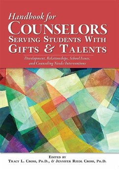 The Handbook of School Counseling for Students with Gifts and Talents (eBook, ePUB) - Cross, Tracy; Riedl Cross, Jennifer