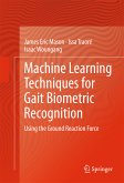 Machine Learning Techniques for Gait Biometric Recognition (eBook, PDF)