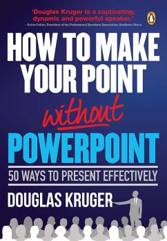 How to make your point without PowerPoint (eBook, ePUB) - Kruger, Douglas