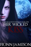 Her Wicked Kiss (Blood Martyr) (eBook, ePUB)