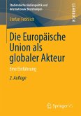 Die Europäische Union als globaler Akteur (eBook, PDF)